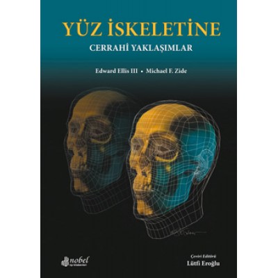 Yüz İskeletine Cerrahi Yaklaşımlar Yüz İskeletine Cerrahi Yaklaşımlar