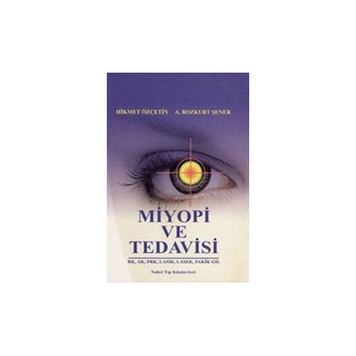 Miyopi ve Tedavisi RK,AK,PRK,LASIK,LASEK,FAKİK GİL