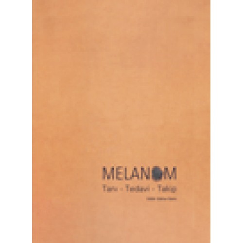 Melanom Tanı - Tedavi - Takip