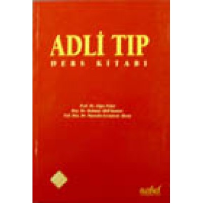 Adli Tıp Ders Kitabı Adli Tıp Ders Kitabı