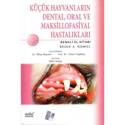 Küçük Hayvanların Dental, Oral ve Maksillofasiyal Hastalıkları Renkli El Kitabı