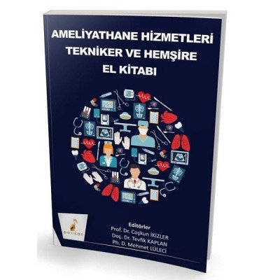 Ameliyathane Hizmetleri Tekniker ve Hemşire El Kitabı