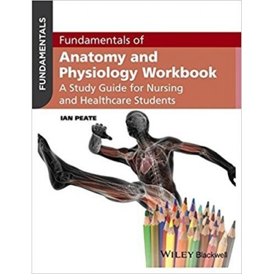 Fundamentals of Anatomy and Physiology Workbook
