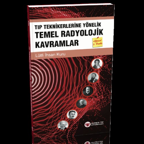 Tıp Teknikerlerine Yönelik Temel Radyolojik Kavramlar