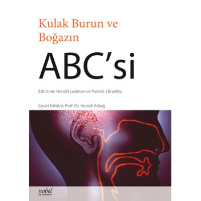 Kulak Burun ve Boğazın ABC'si Kulak Burun ve Boğazın ABC'si