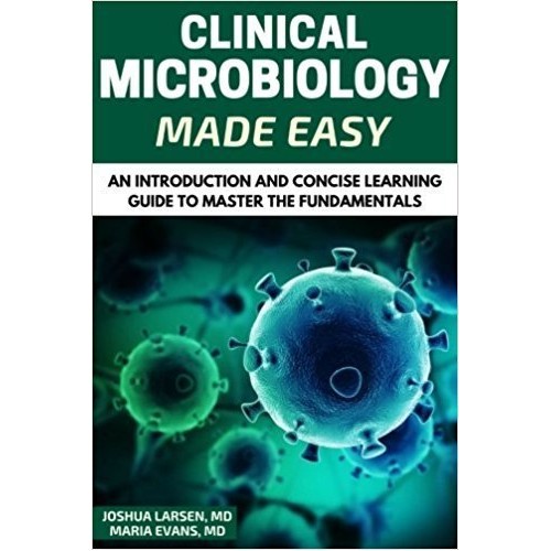 Microbiology: Clinical Microbiology Made Easy
