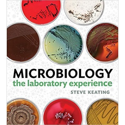 Microbiology: The Laboratory Experience