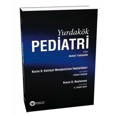 Yurdakök Pediatri Kısım 8, Beslenme - Kısım 9: Kalıtsal Metabolizma Hastalıkları