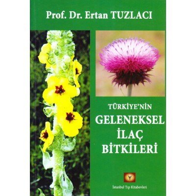 Türkiye'nin Geleneksel İlaç Bitkileri