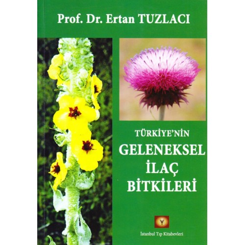 Türkiye'nin Geleneksel İlaç Bitkileri Türkiye'nin Geleneksel İlaç Bitkileri