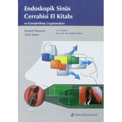 Endoskopik Sinüs Cerrahisi El Kitabı Endoskopik Sinüs Cerrahisi El Kitabı