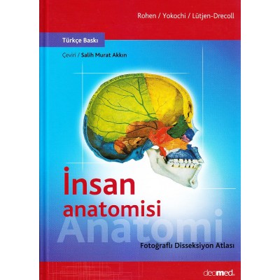 İnsan Anatomisi Fotoğraflı Disseksiyon Atlası İnsan Anatomisi Fotoğraflı Disseksiyon Atlası