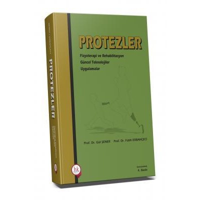 Protezler Fizyoterapi ve Rehabilitasyon Güncel Teknolojiler Uygulamalar