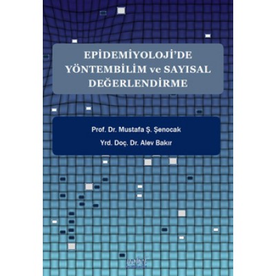 Epidemiyoloji’de Yöntembilim ve Sayısal Değerlendirme