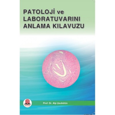 Patoloji ve Laboratuvarını Anlama Kılavuzu