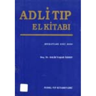Adli Tıp El Kitabı Adli Tıp El Kitabı
