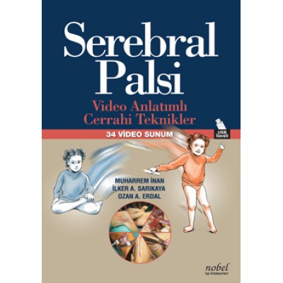Serebral Palsi: Video Anlatımlı Cerrahi Teknikler - 34 Video Sunum