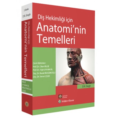 Diş Hekimliği için Anatominin Temelleri Diş Hekimliği için Anatominin Temelleri