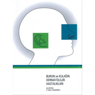 Burun ve Kulağın Dermatolojik Hastalıkları Burun ve Kulağın Dermatolojik Hastalıkları