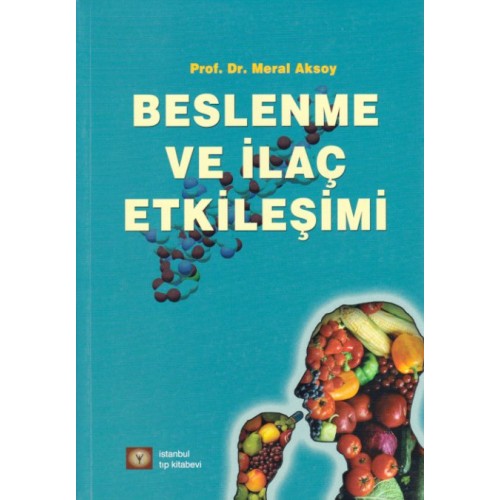 Beslenme ve İlaç Etkileşimi Beslenme ve İlaç Etkileşimi