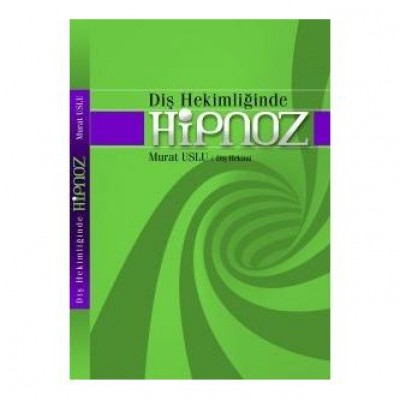 Diş Hekimliğinde Hipnoz