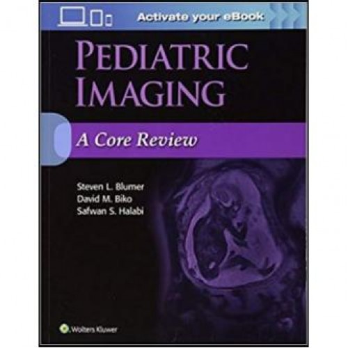 Pediatric Imaging: A Core Review First Edition