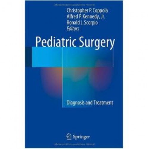 Pediatric Surgery: Diagnosis and Treatment 2014th Edition Pediatric Surgery: Diagnosis and Treatment 2014th Edition