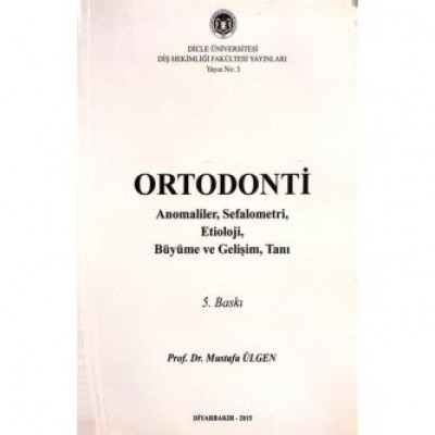 Ortodonti - Anomaliler, Sefalometri, Etioloji, Büyüme ve Gelişim, Tanı