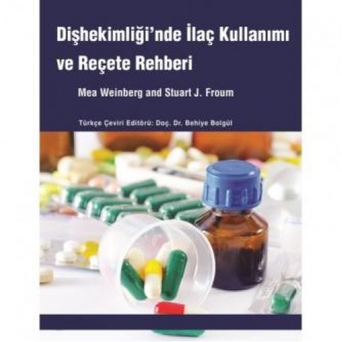 Dişhekimliğinde İlaç Kullanımı ve Reçete Rehberi Dişhekimliğinde İlaç Kullanımı ve Reçete Rehberi