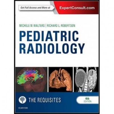 Pediatric Radiology: The Requisites, Pediatric Radiology: The Requisites,