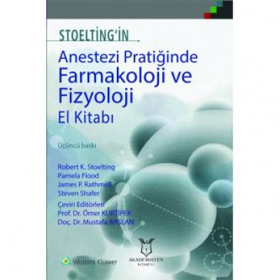 Stoelting'in Anestezi Pratiğinde Farmakoloji Ve Fizyoloji El Kitabı