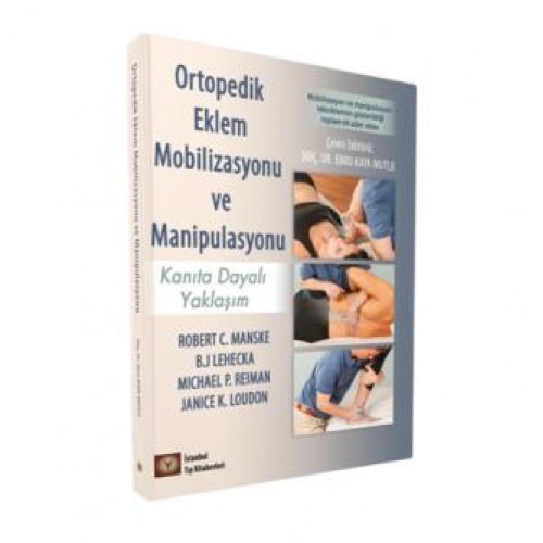 Ortopedik Eklem Mobilizasyonu ve Manipulasyonu Ortopedik Eklem Mobilizasyonu ve Manipulasyonu