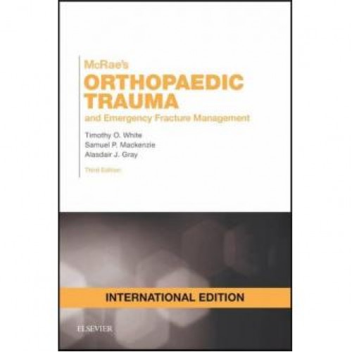 McRae's Orthopaedic Trauma and Emergency Fracture Management McRae's Orthopaedic Trauma and Emergency Fracture Management
