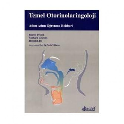 Temel Otorinolaringoloji Adım Adım Öğrenim Rehberi Temel Otorinolaringoloji Adım Adım Öğrenim Rehberi