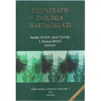 Dejeneratif Omurga Hastalıkları Dejeneratif Omurga Hastalıkları