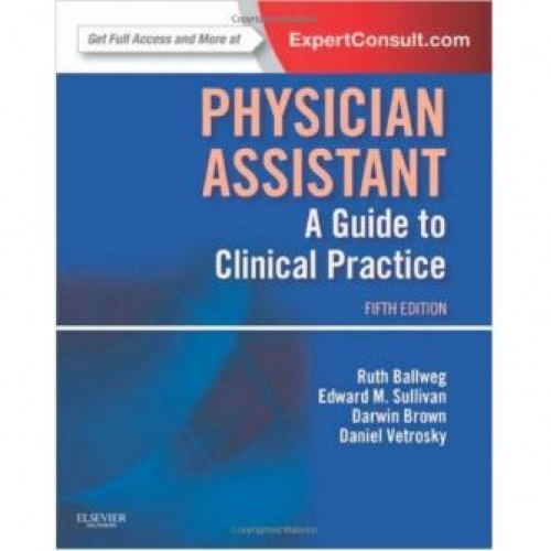 Physician Assistant: A Guide to Clinical Practice, 5th Edition