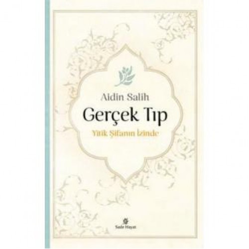 Gerçek Tıp yitik şifanın izinde Gerçek Tıp yitik şifanın izinde
