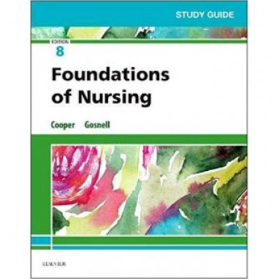 Study Guide for Foundations of Nursing Study Guide for Foundations of Nursing