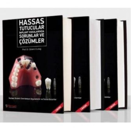 Hassas Tutucular İmplant Vakalarında Sorunlar ve Çözümler