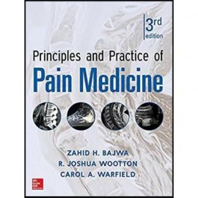 Principles and Practice of Pain Medicine Principles and Practice of Pain Medicine