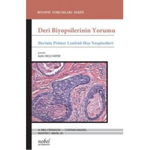 Deri Biyopsilerinin Yorumu: Derinin Primer Lenfoid-Dışı Neoplazileri