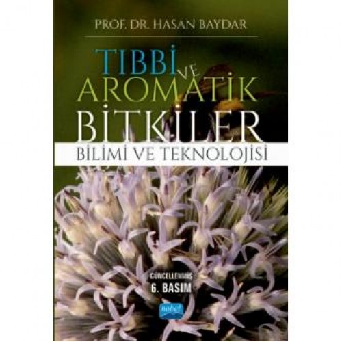 Tıbbi ve Aromatik Bitkiler Bilimi ve Teknolojisi Tıbbi ve Aromatik Bitkiler Bilimi ve Teknolojisi
