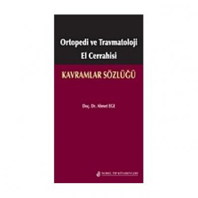 Ortopedi ve Travmatoloji El Cerrahisi Kavramlar Sözlüğü
