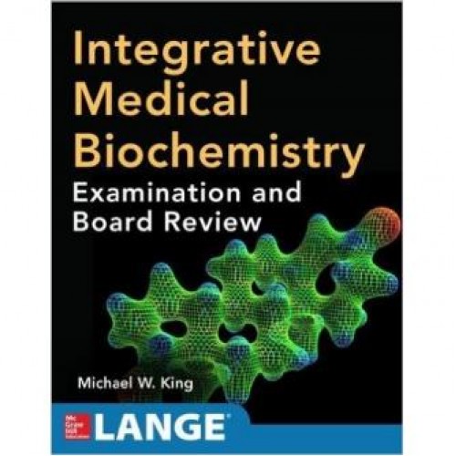 Integrative Medical Biochemistry: Examination and Board Review