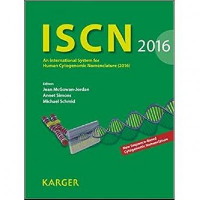 ISCN 2016: An International System for Human Cytogenomic Nomenclature