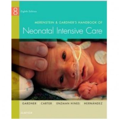 Merenstein & Gardner's Handbook of Neonatal Intensive Care, 8th Edition