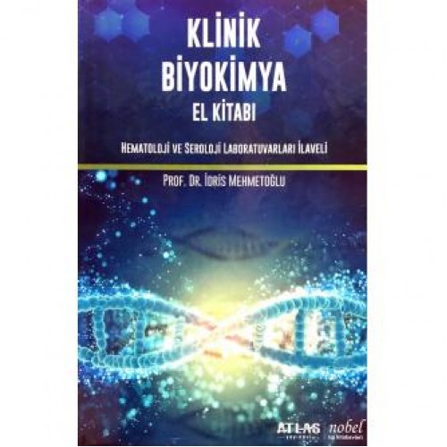 Klinik Biyokimya El Kitabı (Hematoloji ve Seroloji Laboratuvarları İlaveli)