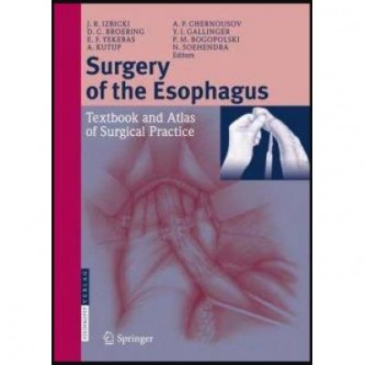Surgery of the Esophagus: Textbook and Atlas of Surgical Practice