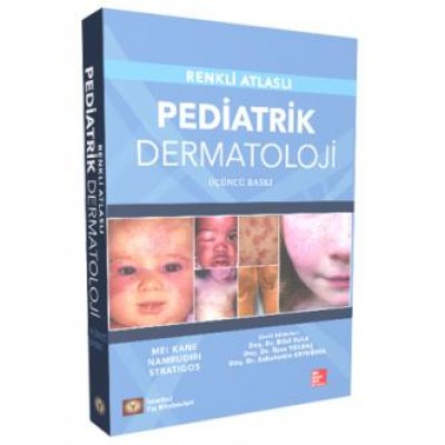 Renkli Atlaslı Pediatrik Dermatoloji
