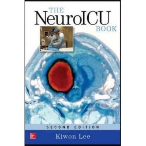 The NeuroICU Book, Second Edition The NeuroICU Book, Second Edition